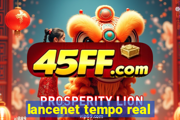lancenet tempo real